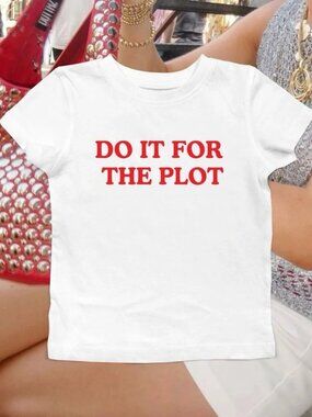 Do It For The Plot T-shirt